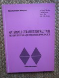 MATERIALE CERAMICE REFRACTARE PENTRU INSTALATII TERMOTEHNOLOGICE - AVRAM NICOLAE AUTOGRAF