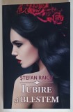 IUBIRE SI BLESTEM , INSTRAINAT IN TIMP , roman de STEFAN RAICU , 2017