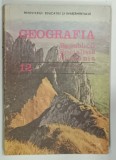GEOGRAFIA REPUBLICII SOCIALISTE ROMANIA , MANUAL PENTRU CLASA A XII-a de VICTOR TUFESCU , 1988