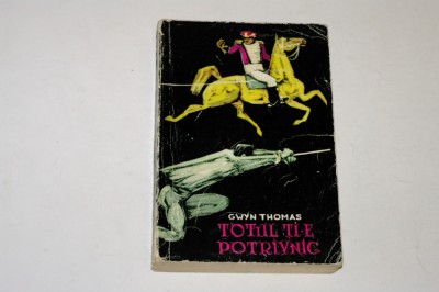 Totul ti-e potrivnic - Gwyn Thomas foto