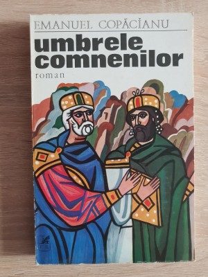 Umbrele comnenilor - Emanuel Copăcianu foto