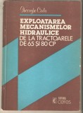 Exploatarea mecanismelor hidraulice de la tractoarele de 65 si 80 cp
