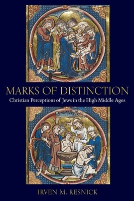 Marks of Distinction: Christian Perceptions of Jews in the High Middle Ages foto