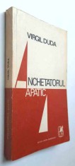 Anchetatorul apatic - Virgil Duda (Rubin Leibovici), editie PRINCEPS, 1971