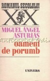 Oameni De Porumb - Miguel Angel Asturias