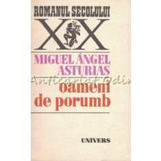 Oameni De Porumb - Miguel Angel Asturias