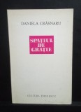 Spațiul de gratie - Daniela Crasnaru - Prima ediție