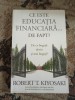 Robert Kiyosaki Ce este educartia financiara defapt