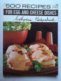500 recipes for egg and cheese dishes de Catherine Kirkpatrick