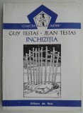 Cumpara ieftin Inchizitia - Guy Testas, Jean Testas - Carte Istorie