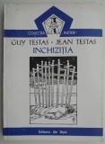 Inchizitia &ndash; Guy Testas, Jean Testas