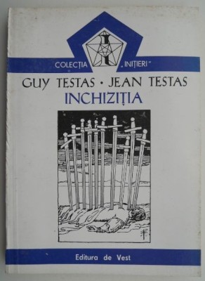 Inchizitia &amp;ndash; Guy Testas, Jean Testas foto