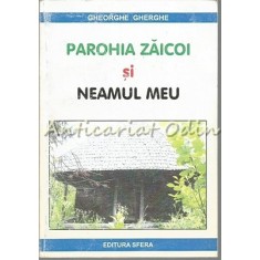 Parohia Zaicoi Si Neamul Meu - Gheorghe Gherghe