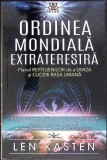 ORDINEA MONDIALA EXTRATERESTRA. PLANUL REPTILIENILOR DE A DIVIZA SI CUCERI RASA UMANA-LEN KASTEN-360171