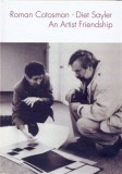 Roman Cotosman - Diet Sayler. An Artist Friendship - Editura Vellant