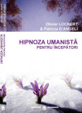 Hipnoza umanista pentru incepatori - oliver lockert patricia d angeli carte, Stonemania Bijou