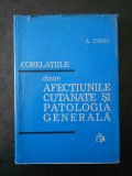 AUREL CONU - CORELATIILE DINTRE AFECTIUNILE CUTANATE SI PATOLOGIA GENERALA