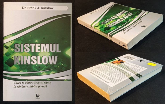 rara SISTEMUL KINSLOW. CALEA TA catre SUCCESUL SIGUR, in SANATATE, IUBIRE si VIATA &ndash; Dr. Frank J. Kinslow 288 pag 2013 For You Stare ca noua
