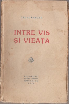 Barbu Stefanescu Delavrancea - Intre vis si vieata foto