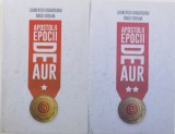 APOSTOLII EPOCII DE AUR , VOL, I - II de LAURENTIU UNGUREANU si RADU EREMIA , 2016 *PREZINTA SUBLINIERI