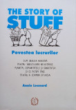 Annie Leonard - The story of stuff - Povestea lucrurilor (2017)