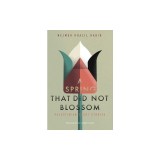 A Spring That Did Not Blossom: Palestinian Short Stories
