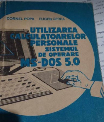 Sistemul de operare MS-DOS 5.0 - C. Popa, E. Oprea foto