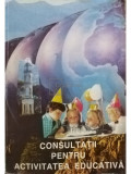 Riana Calota - Consultatii pentru activitatea educativa (editia 1996)