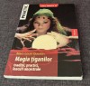 Marc Louis Questin - Magia tiganilor Traditii, practici, leacuri ancestrale Carte Vraji (rara)