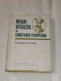 MIHAI VITEAZUL IN COSTIINTA EUROPEANA vol.1 DOCUMENTE EXTERNE