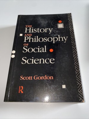 The history and phylosophy of social science / Scott Gordon 700p foto