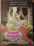 ELIXIRUL SANATATII: SUCURI DE FRUCTE SI LEGUME-MARIETA VINCLER, ATENA ANTONESCU-308677
