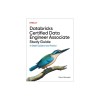 Databricks Certified Data Engineer Associate Study Guide: In-Depth Guidance and Practice