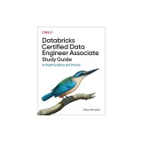 Databricks Certified Data Engineer Associate Study Guide: In-Depth Guidance and Practice