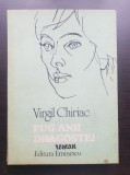 Fug anii dragostei - Virgil Chiriac