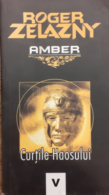 Curtile Haosului volumul 5 Seria Amber foto