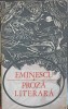 Proza Literara - Mihai Eminescu, Minerva, 1974, Romana, 323 pagini, Roman