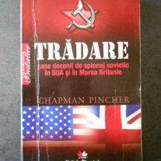 C. Pincher - Tradare sase decenii de spionaj sovietic in SUA si Marea Britanie