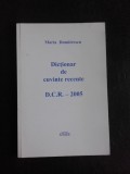 Dictionar de cuvinte recente - Maria Dumitrescu