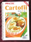Practic in bucatarie special - CARTOFII de la A la Z - Retete cu ilustratii, 2008