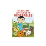 There's No Such Thing as Vegetables