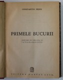 PRIMELE BUCURII de CONSTANTIN FEDIN , 1949