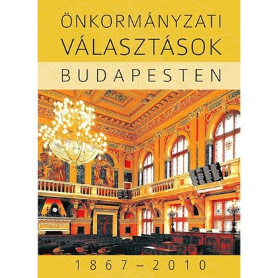 &amp;Ouml;nkorm&amp;aacute;nyzati v&amp;aacute;laszt&amp;aacute;sok Budapesten 1867-2010 - Feitl Istv&amp;aacute;n foto
