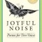 Joyful Noise: Poems for Two Voices