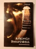Cristina Anisescu; Florian Banu et al. - Arhivele Securității (CNSAS; vol. 1)