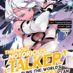 The Most Notorious Talker Runs the World's Greatest Clan (Manga) Vol. 2