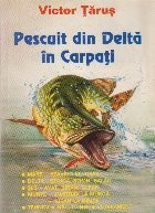 Pescuit din Delta in Carpati foto