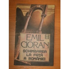 SCHIMBAREA LA FATA A ROMANIEI - EMIL CIORAN 1990