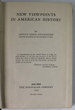 NEW VIEWPOINTS IN AMERICAN HISTORY by ARTHUR MEIER SCHLESINGER , 1922