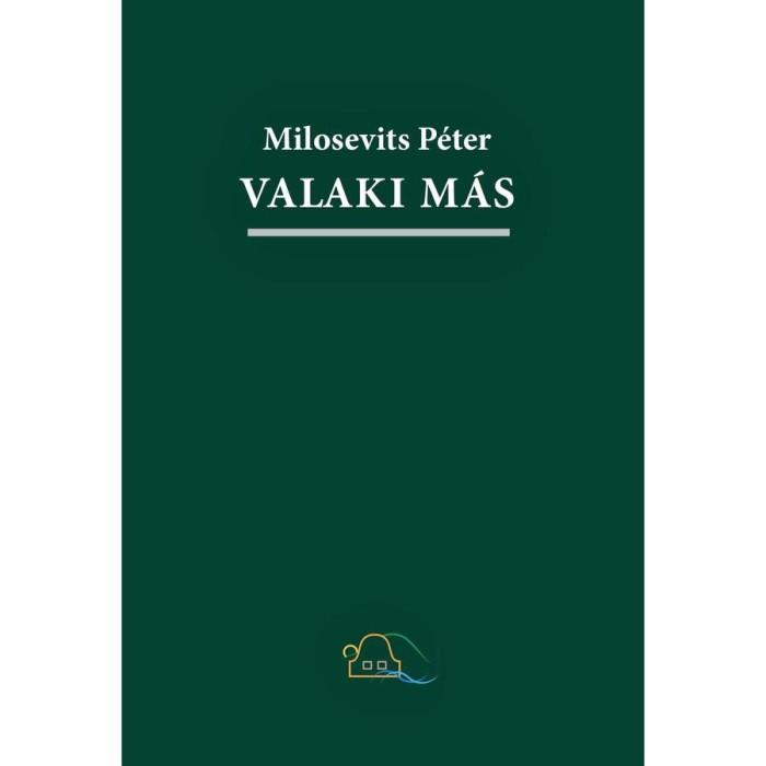 Valaki m&aacute;s. Buli- &eacute;s műv&eacute;sznovell&aacute;k - Milosevits P&eacute;ter